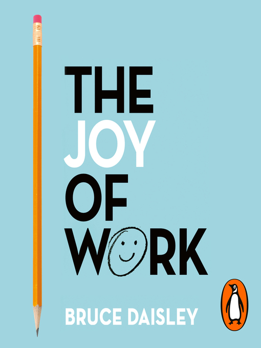 Title details for The Joy of Work by Bruce Daisley - Available